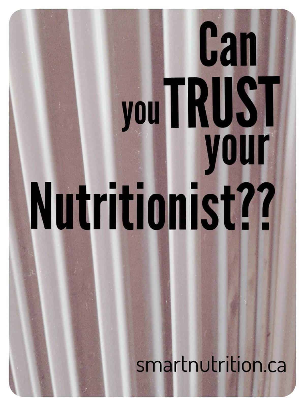 can you trust your nutritionist