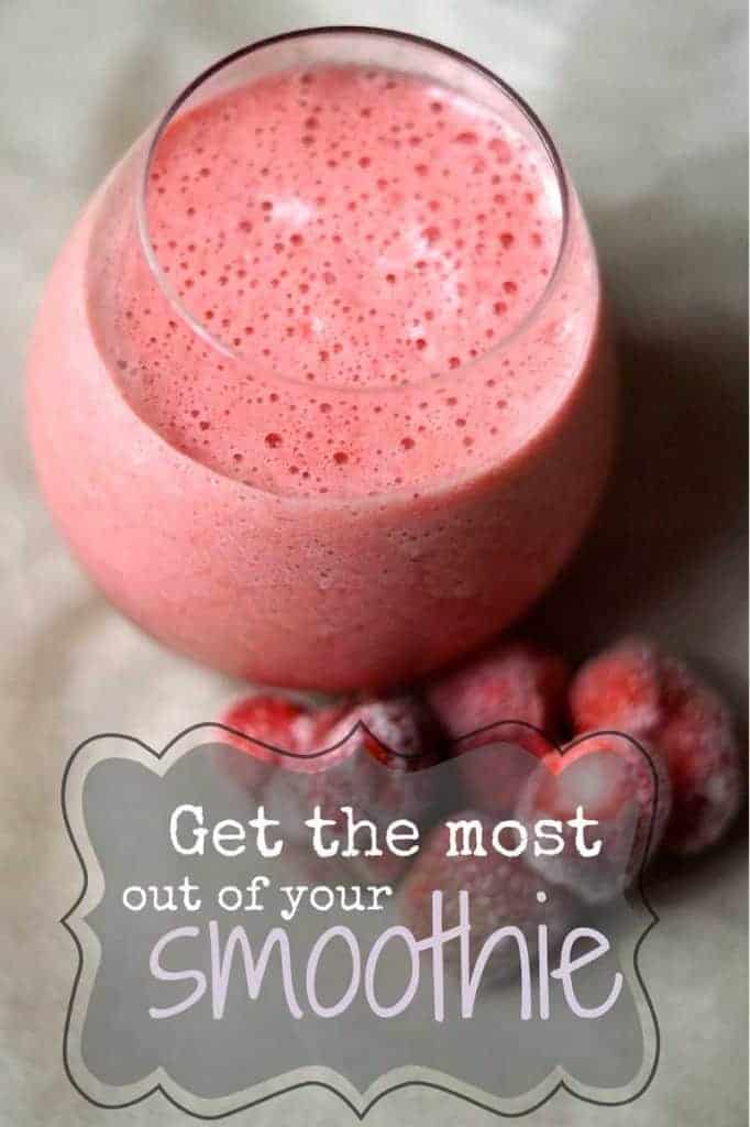 Get The Most From Your Smoothie