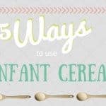 5 ways to use infant cereal