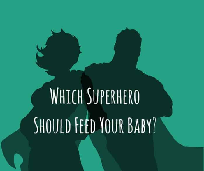 which superhero should feed your baby?