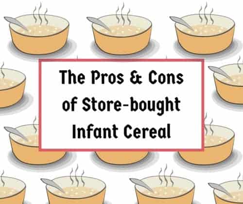 the pros and cons of storebought infant cereal