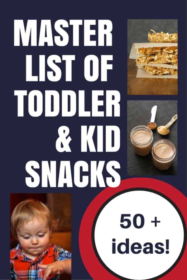Master list of over 50 toddler and kid snacks