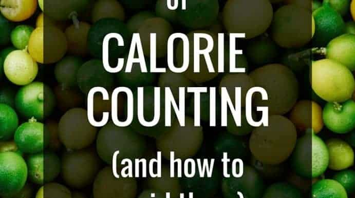 6 dangers of calorie counting