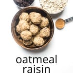 energy balls oatmeal raisin cookie