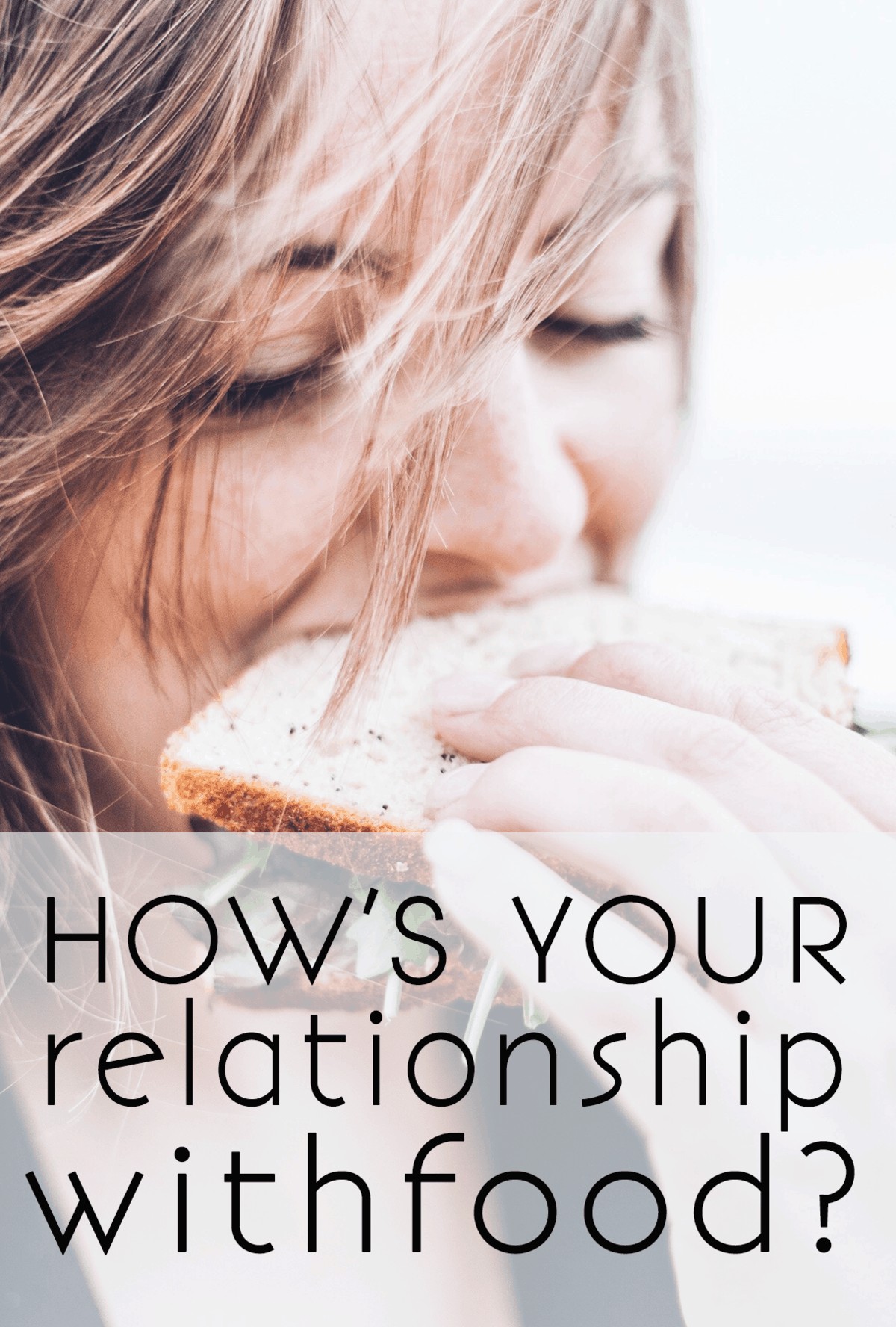 How's your relationship with food?